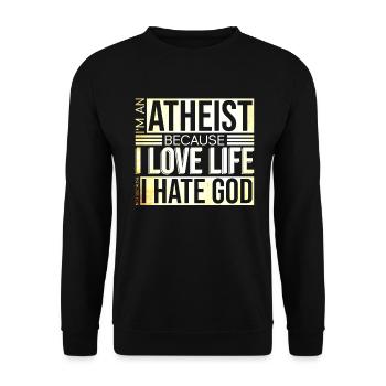 Atheist,weil Leben liebe nicht Gott hasse Atheist - Unisex Pullover - Schwarz - Vorne - Alina (178cm) & Michal (187cm)