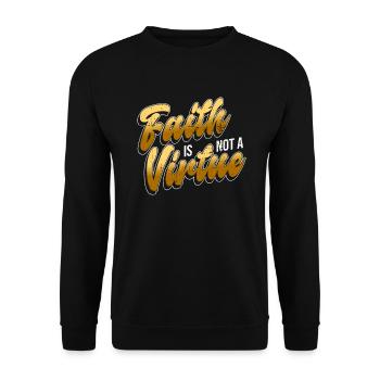 Faith is not a virtue - Atheist Atheism - Unisex Sweatshirt - black - Front - Alina (178cm) & Michal (187cm)