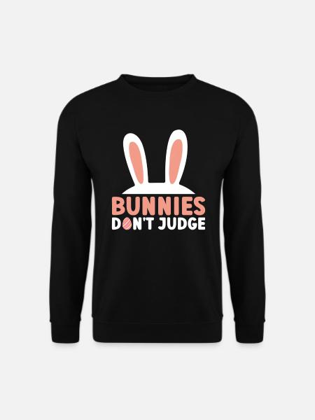 Bunnies Don't Judge - Atheismus Ostern - Unisex Pullover - Schwarz