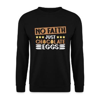Kein Glaube, nur Schokoladeneier - Atheismus - Unisex Pullover - Schwarz - Vorne - Alina (178cm) & Michal (187cm)