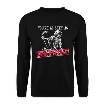 Du bist so sexy wie der Tod selbst - Gothic Gothic - Unisex Pullover - Schwarz - Vorne - Alina (178cm) & Michal (187cm)