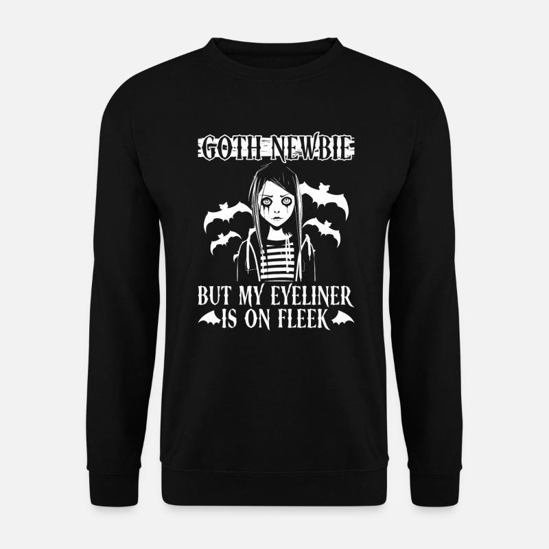 Goth Newbie - Aber mein Eyeliner ist auf Fleek - - Unisex Pullover - Schwarz