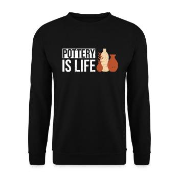 Pottery Is Life - Pottery Ceramic Artist - Unisex Sweatshirt - black - Front - Alina (178cm) & Michal (187cm)