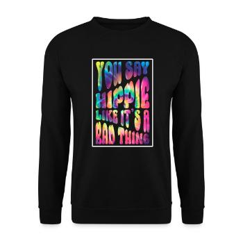 Hippie Costume Tie Dye Hippie Saying - Unisex Sweatshirt - black - Front - Alina (178cm) & Michal (187cm)