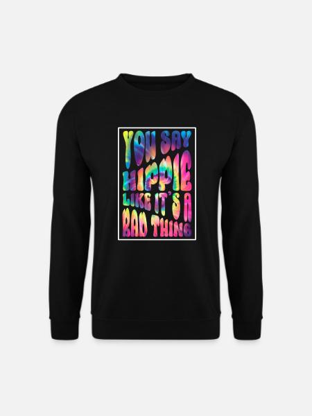 Hippie Kostüm Tie Dye Hippie Spruch - Unisex Pullover - Schwarz