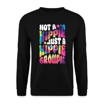 Not A Hippie Just A Hippie Groupie Hippie Tie Dye - Unisex Sweatshirt - black - Front - Alina (178cm) & Michal (187cm)