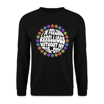 Ich fühle mich rebellisch ohne Tie Dye- Hippie - Unisex Pullover - Schwarz - Vorne - Alina (178cm) & Michal (187cm)