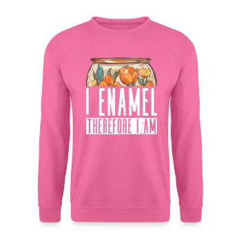 I enamel, therefore I am - Enameled glass - Unisex Sweatshirt - pink - Front