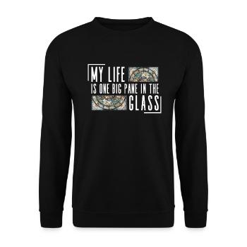 Mein Leben ist eine große Scheibe im Glas - - Unisex Pullover - Schwarz - Vorne - Alina (178cm) & Michal (187cm)