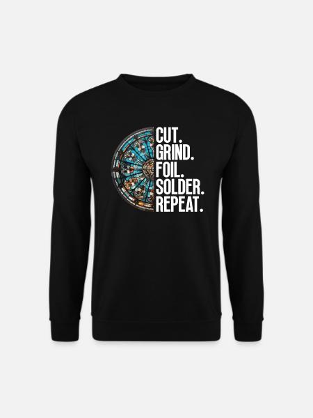 Cut. Grind. Foiling. Solder. - Unisex Sweatshirt - black