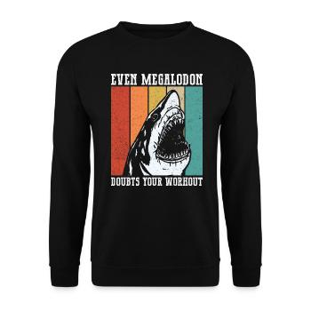 Même Megalodon doute de votre entraînement - - Sweat-shirt Unisexe - noir - Devant - Alina (178cm) & Michal (187cm)