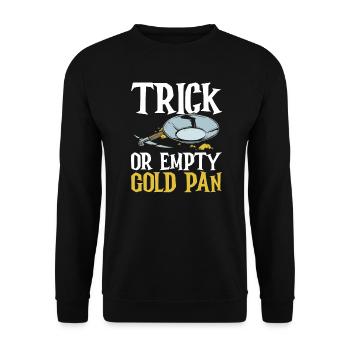 Trick Or Empty Gold Pan - Goldwaschen Goldschürfen - Sweat-shirt Unisexe - noir - Devant - Alina (178cm) & Michal (187cm)