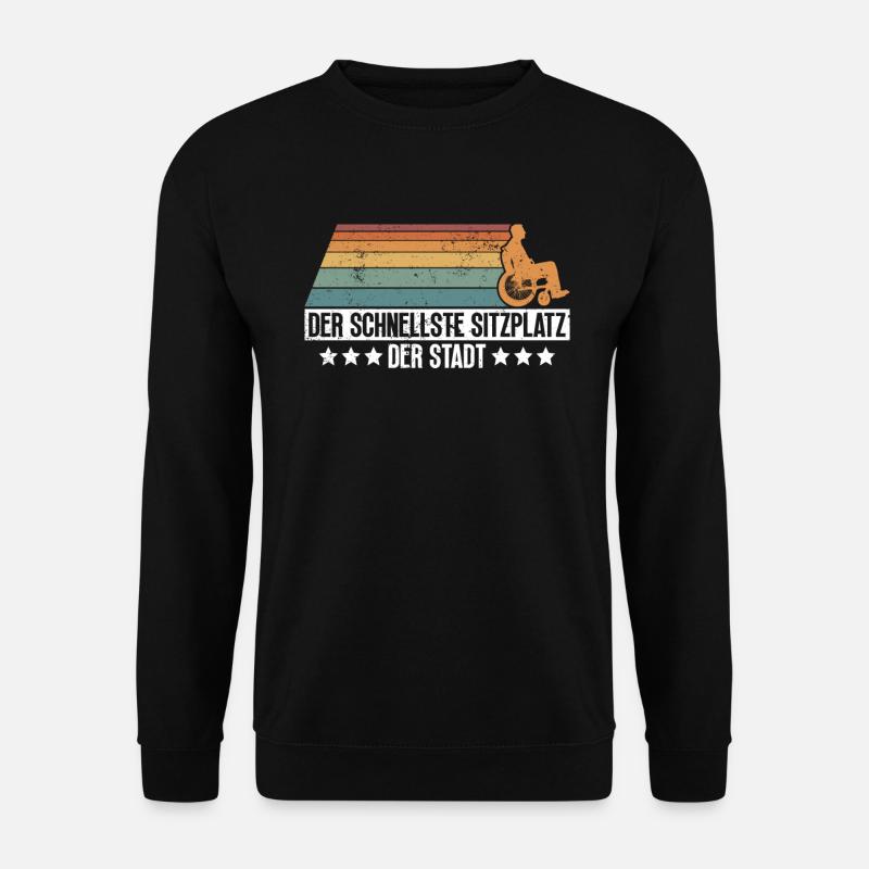 Rollstuhlfahrer Rollstuhl Lustiger Spruch - Unisex Pullover - Schwarz
