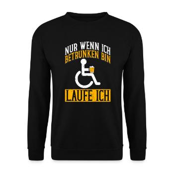 Rollstuhlfahrer Rollstuhl Lustiger Spruch - Unisex Pullover - Schwarz - Vorne - Alina (178cm) & Michal (187cm)