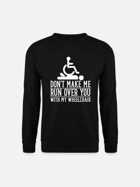 Rollstuhlfahrer Rollstuhl Behinderung Lustig - Unisex Pullover - Schwarz