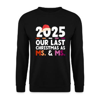 2025 Our Last Christmas as Woman & Mrs - Unisex Sweatshirt - black - Front - Alina (178cm) & Michal (187cm)