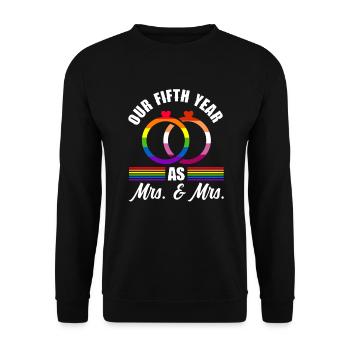 Our fifth year as Mrs & Mrs Lesbian Wedding G - Unisex Sweatshirt - black - Front - Alina (178cm) & Michal (187cm)