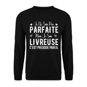 Pas Parfaite Mais Je Suis Livreuse - Sweat-shirt Unisexe - noir - Devant - Alina (178cm) & Michal (187cm)