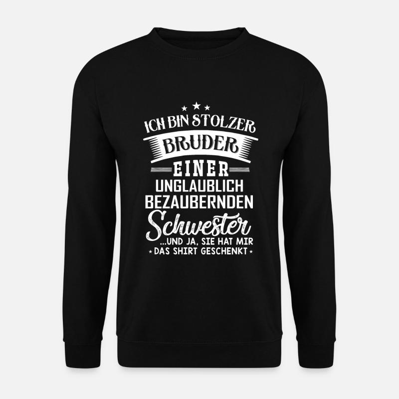 Stolzer Bruder - Unglaublich bezaubernde Schwester - Unisex Pullover - Schwarz