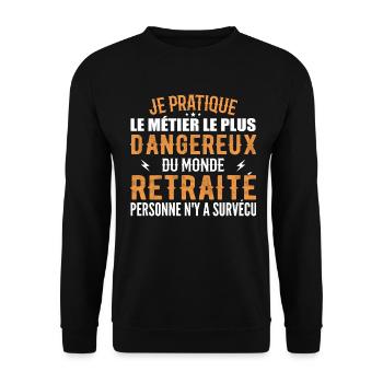 Le Métier Le Plus Dangereux Du Monde Retraité - Sweat-shirt Unisexe - noir - Devant - Alina (178cm) & Michal (187cm)
