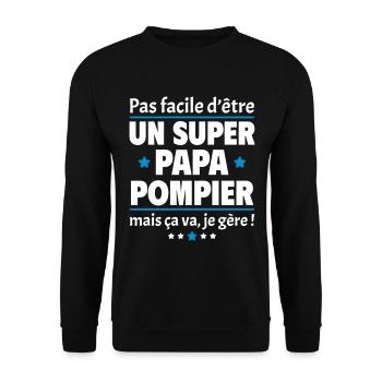 Pas facile super papa pompier, fête des pères - Sweat-shirt Unisexe - noir - Devant - Alina (178cm) & Michal (187cm)