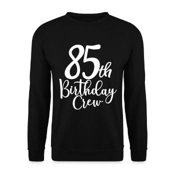 85th Birthday Crew B-day Party Squad 85 Years Old - Unisex Sweatshirt - black - Front - Alina (178cm) & Michal (187cm)