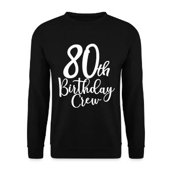 80. Geburtstag Crew B-Day Party Squad 80 Jahre alt - Unisex Pullover - Schwarz - Vorne - Alina (178cm) & Michal (187cm)
