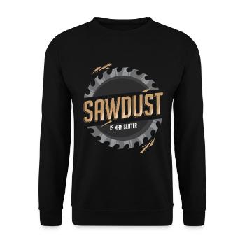 Sawdust Is Man Glitter - Unisex Sweatshirt - black - Front - Alina (178cm) & Michal (187cm)