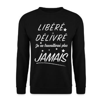 Retraité liberé délivré, cadeau départ collègue - Sweat-shirt Unisexe - noir - Devant - Alina (178cm) & Michal (187cm)
