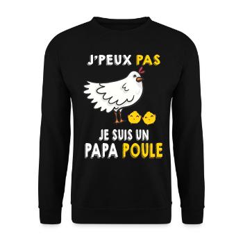Je Peux Pas Je Suis Un Papa Poule - Sweat-shirt Unisexe - noir - Devant - Alina (178cm) & Michal (187cm)