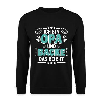 Ich bin Opa und backe lustiger Opa Bäcker Spruch. - Unisex Pullover - Schwarz - Vorne - Alina (178cm) & Michal (187cm)