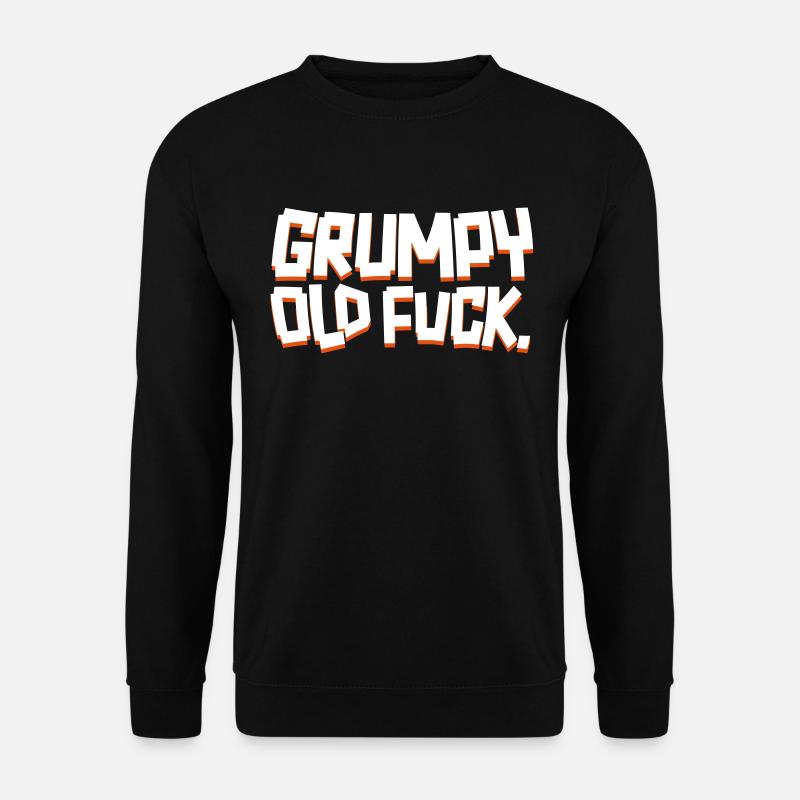 Grumpy Old Fuck - Unisex Sweatshirt - black