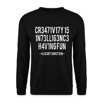 Creativity Is Intelligence Having Fun Funny Quote - Unisex Sweatshirt - black - Front - Alina (178cm) & Michal (187cm)