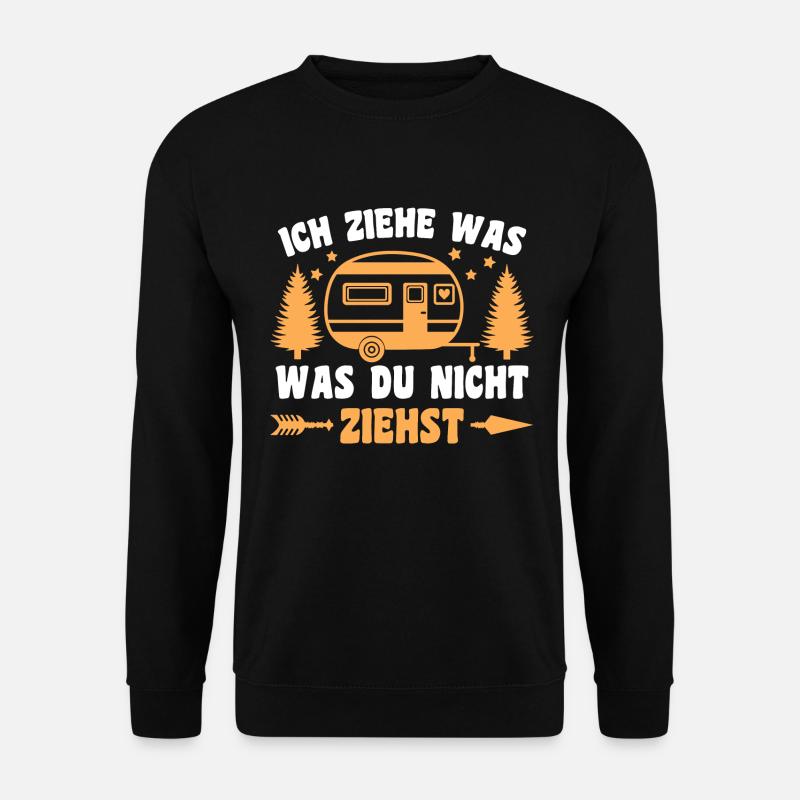 Ich ziehe was was du nicht ziehst Wohnwagen Camper - Unisex Pullover - Schwarz