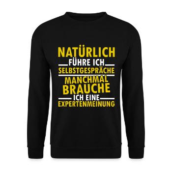 Natürlich Führe Ich Selbstgespräche, lustige - Unisex Pullover - Schwarz - Vorne - Alina (178cm) & Michal (187cm)