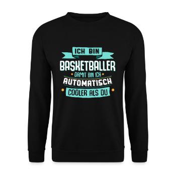 Ich bin Basketballer, damit bin ich cooler als du. - Unisex Pullover - Schwarz - Vorne - Alina (178cm) & Michal (187cm)