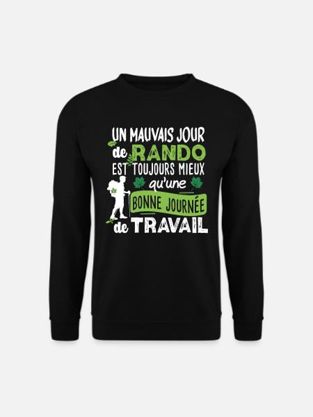 Randonnée Travail Rando Nature Montagne Citations - Sweat-shirt Unisexe - noir