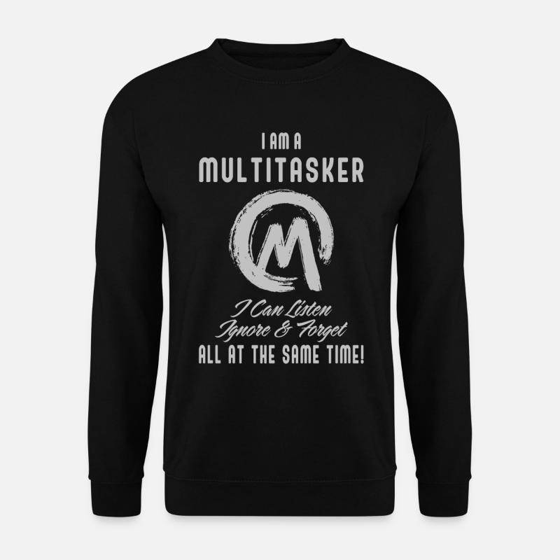 Je suis multitâche - Sweat-shirt Unisexe - noir