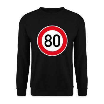 80th Birthday Sign Speed Limit Gift Speed 80 - Unisex Sweatshirt - black - Front - Alina (178cm) & Michal (187cm)