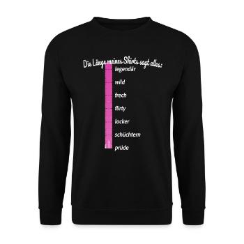 Party Länge Meines Shirts Sagt Alles Feiern JGA - Unisex Pullover - Schwarz - Vorne - Alina (178cm) & Michal (187cm)