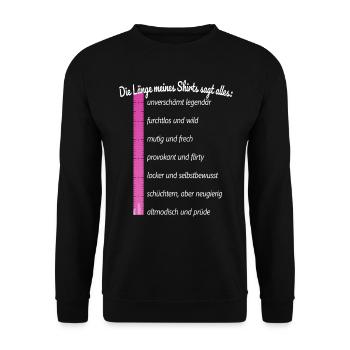 Party Länge Meines Shirts Sagt Alles Feiern JGA - Unisex Pullover - Schwarz - Vorne - Alina (178cm) & Michal (187cm)