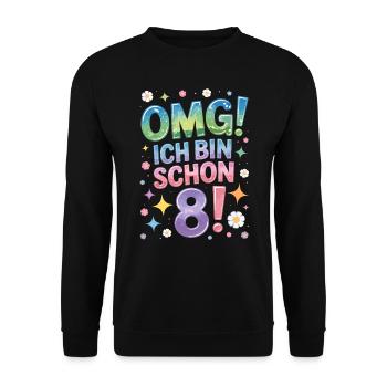 8. Geburtstag Mädchen OMG Ich Bin Schon 8 Jahre - Unisex Pullover - Schwarz - Vorne - Alina (178cm) & Michal (187cm)