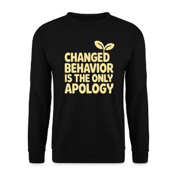 Changed Behavior Is The Only Apology Mindfulness - Unisex Sweatshirt - black - Front - Alina (178cm) & Michal (187cm)