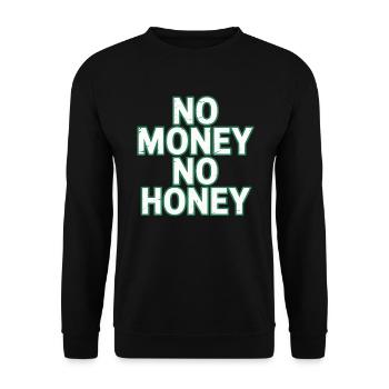 Pas d’argent pas de miel Ironique Argent Dire Fête - Sweat-shirt Unisexe - noir - Devant - Alina (178cm) & Michal (187cm)