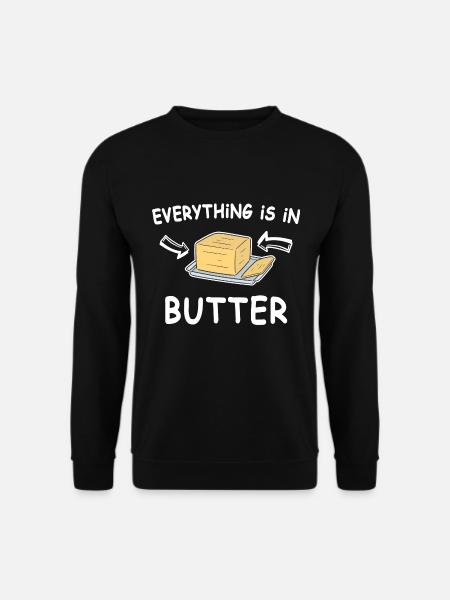 Denglisch Sprüche Alles In Butter Geschenk - Unisex Pullover - Schwarz