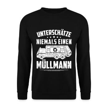 Unterschätze Niemals Einen Müllmann Müllabfuhr - Unisex Pullover - Schwarz - Vorne - Alina (178cm) & Michal (187cm)