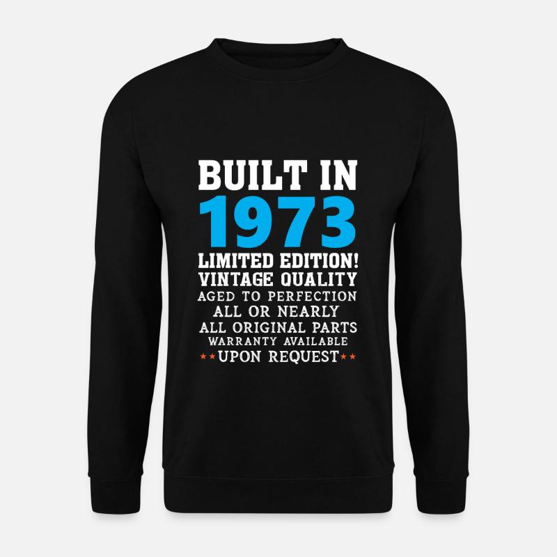 Built in 1973 - Built in 1973 - Unisex Sweatshirt - black