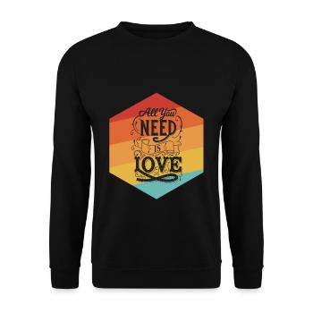 All you need is love - Unisex Sweatshirt - black - Front - Alina (178cm) & Michal (187cm)