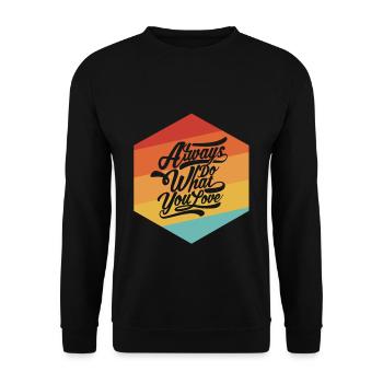 Mach immer das was du liebst - Unisex Pullover - Schwarz - Vorne - Alina (178cm) & Michal (187cm)