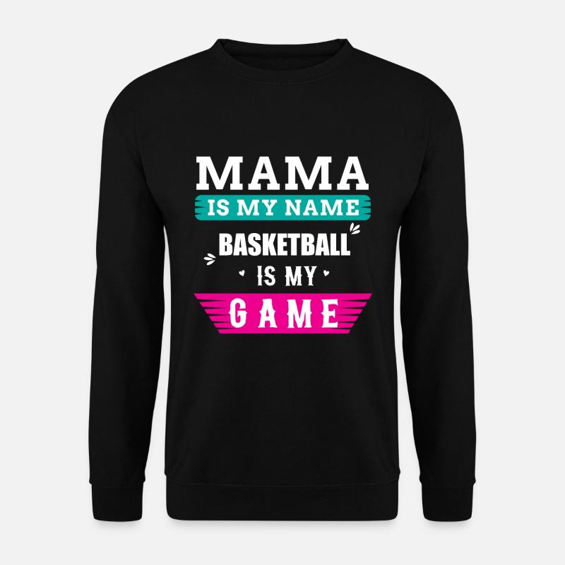 Basketball Mama Saying - Unisex Sweatshirt - black
